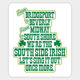 We're the South Side Irish Magnet